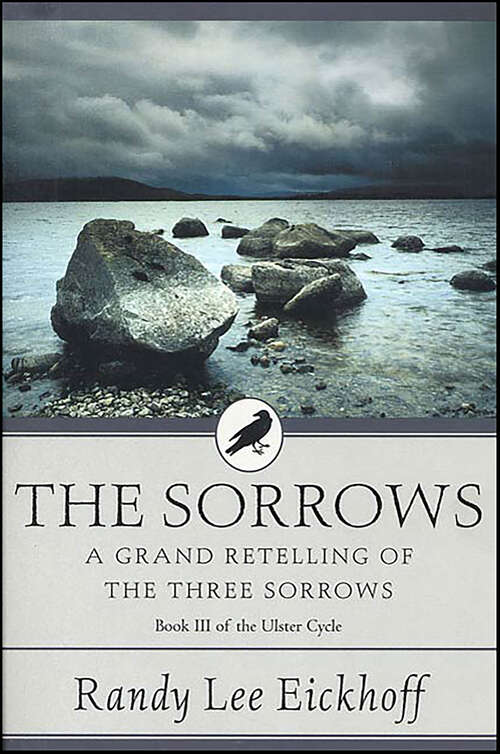 Book cover of The Sorrows: A Grand Retelling of 'The Three Sorrows' (The Ulster Cycle)