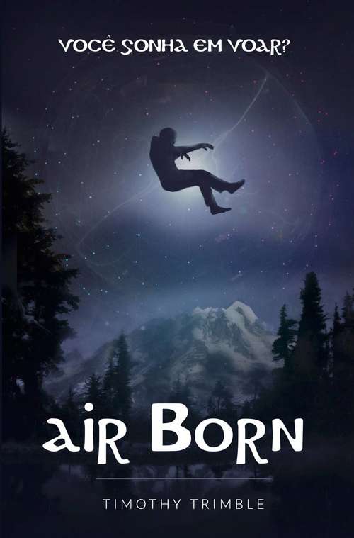 Book cover of Air Born - Você Sonha em Voar?