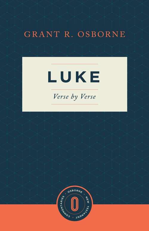 Book cover of Luke Verse by Verse (Osborne New Testament Commentaries)