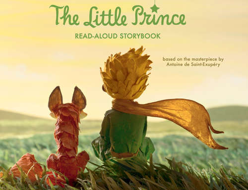 Book cover of The Little Prince Read-Aloud Storybook: Abridged Original Text