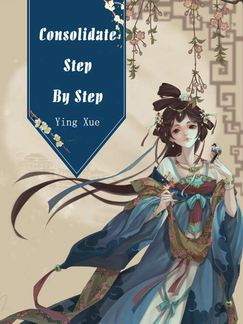 Consolidate Step By Step: Volume 1 (Volume 1 #1)