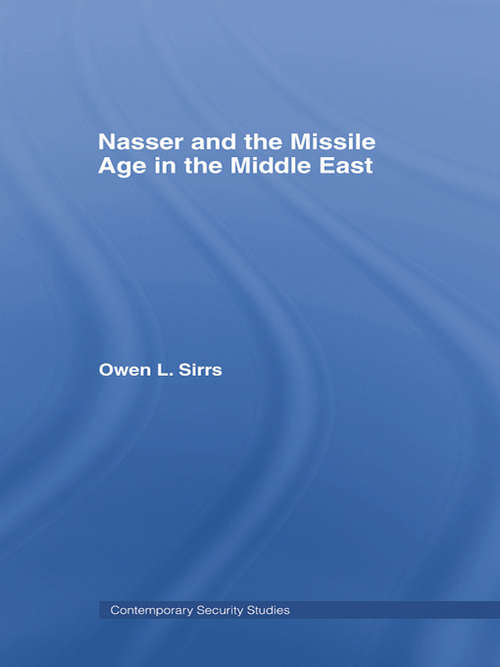 Book cover of Nasser and the Missile Age in the Middle East (Contemporary Security Studies)