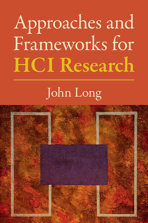 Book cover of Approaches and Frameworks for HCI Research