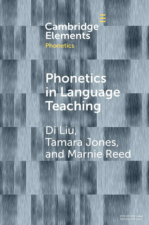 Book cover of Phonetics in Language Teaching (Elements in Phonetics)