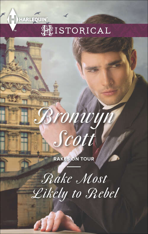 Book cover of Rake Most Likely to Rebel: Rake Most Likely To Rebel Whispers At Court Summer Of The Viking (Rakes on Tour #1)