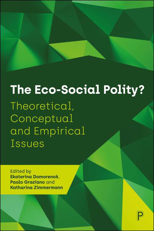 Book cover of The Eco-Social Polity?: Theoretical, Conceptual and Empirical Issues (First Edition)