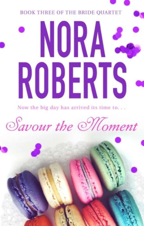 Book cover of Savour The Moment: Number 3 in series (Bride Quartet #3)