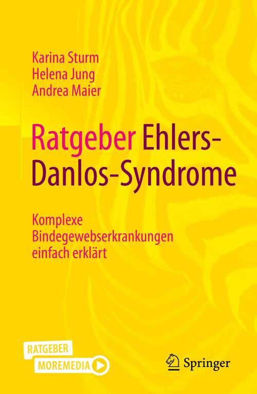 Ratgeber Ehlers-Danlos-Syndrome: Komplexe Bindegewebserkrankungen einfach erklärt