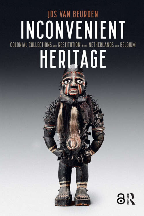 Book cover of Inconvenient Heritage: Colonial Collections and Restitution in the Netherlands and Belgium (1)