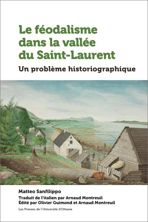 Book cover of Le féodalisme dans la vallée du Saint-Laurent: Un problème historiographique (Amérique française)