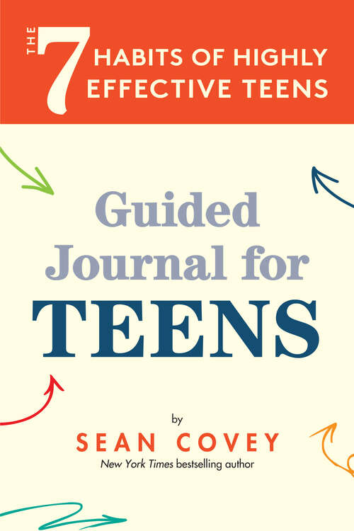 Book cover of The 7 Habits of Highly Effective Teens: Guided Journal for Teens