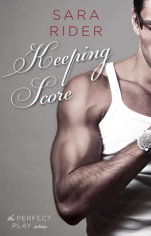 Keeping Score (The Perfect Play Series #2)