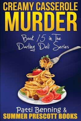 Book cover of Creamy Casserole Murder (The Darling Deli #15)