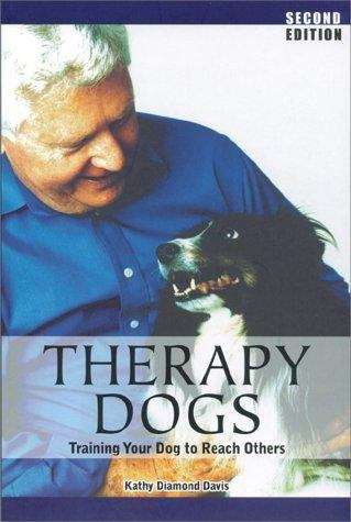 Book cover of Therapy Dogs: Training Your Dog to Help Others