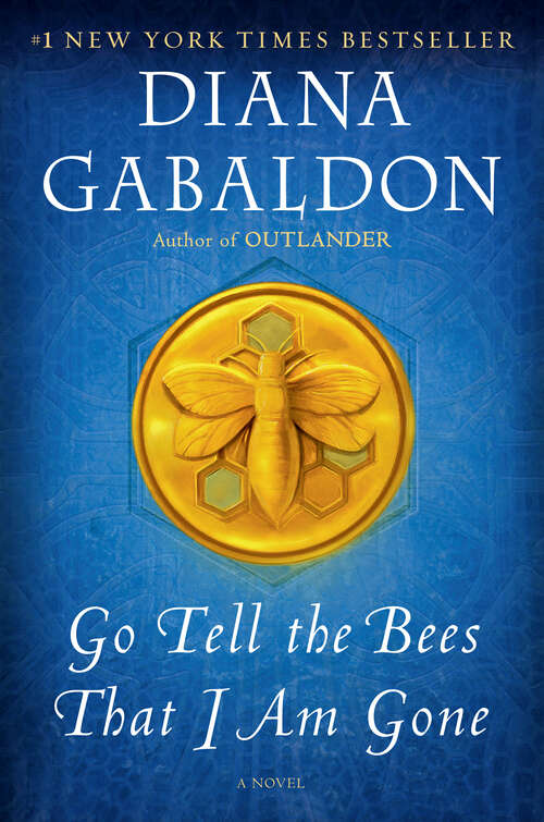 Go Tell the Bees That I Am Gone: A Novel (Outlander #9)