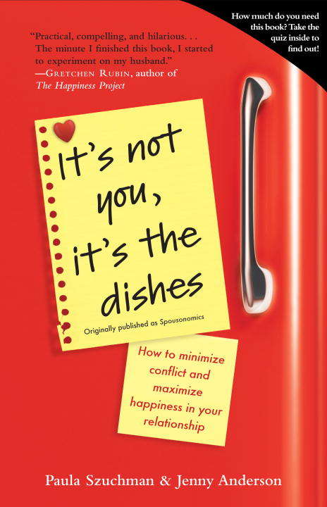 Book cover of It's Not You, It's the Dishes (originally published as Spousonomics)