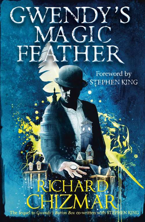 Gwendy's Magic Feather: (The Button Box Series) (The Button Box Series #2)