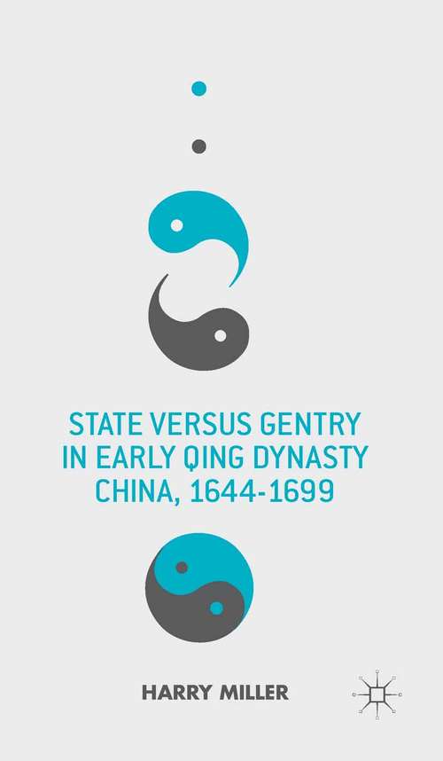 Book cover of State versus Gentry in Early Qing Dynasty China, 1644–1699