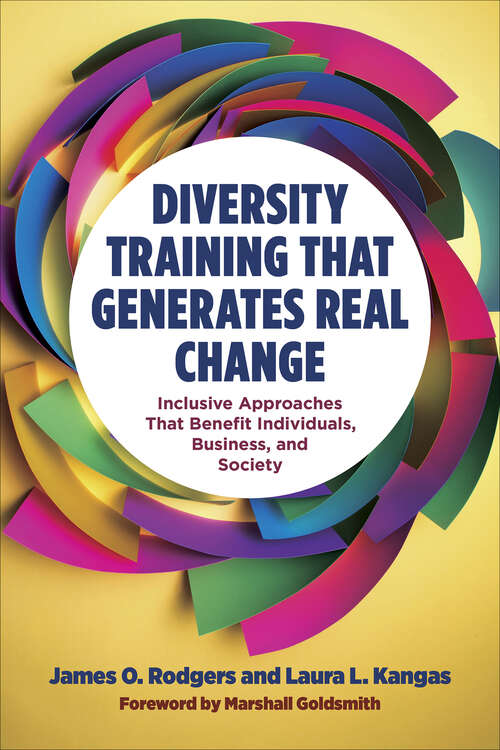 Book cover of Diversity Training That Generates Real Change: Inclusive Approaches That Benefit Individuals, Business, and Society