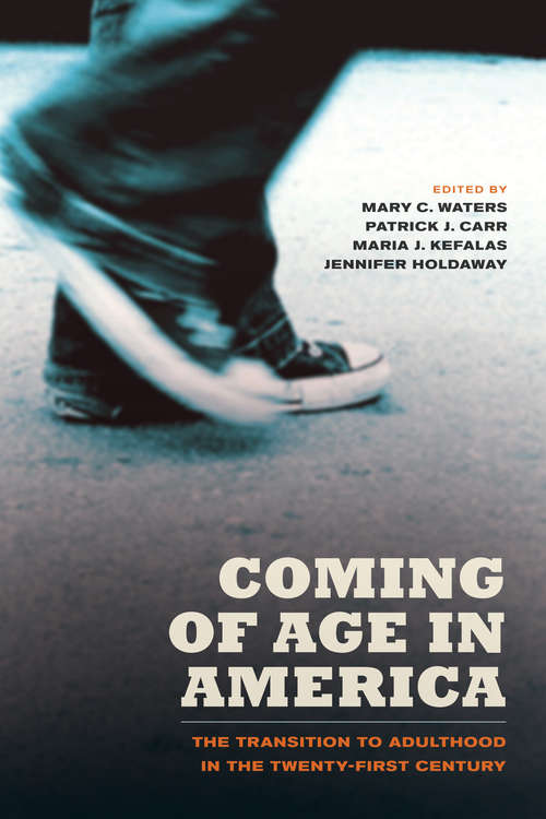 Coming of Age in America: The Transition to Adulthood in the Twenty-first Century