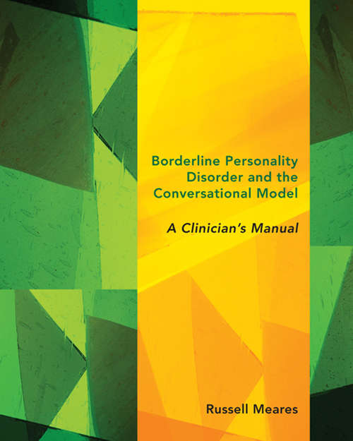 Book cover of Borderline Personality Disorder and the Conversational Model: A Clinician's Manual (Norton Series on Interpersonal Neurobiology)