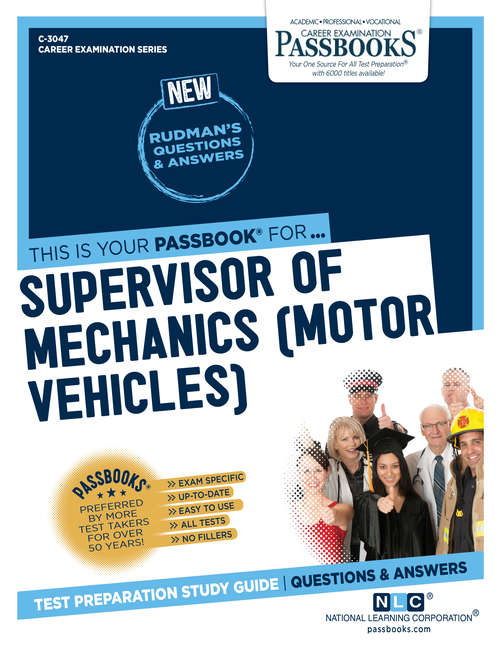 Book cover of Supervisor of Mechanics (Motor Vehicles): Passbooks Study Guide (Career Examination Series)