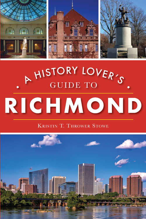 Book cover of A History Lover's Guide to Richmond (History & Guide)