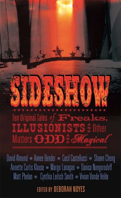 Book cover of Sideshow: Ten Original Tales of Freaks, Illusionists, and Other Matters Odd and Magical