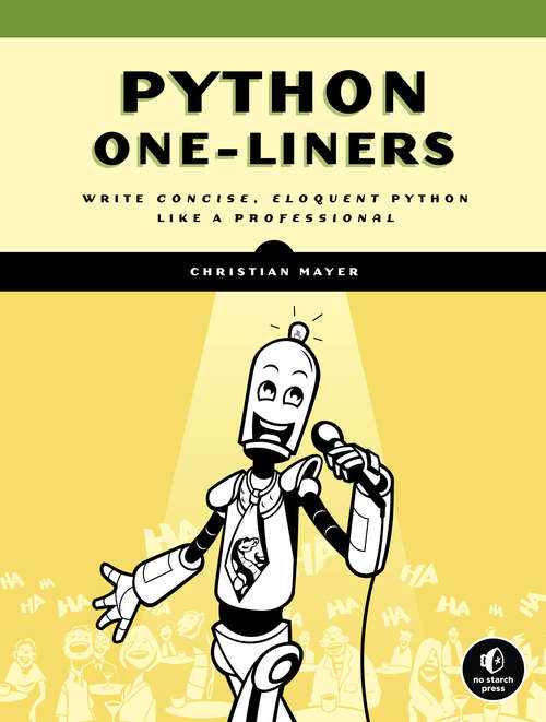 Book cover of Python One-Liners: Write Concise, Eloquent Python Like a Professional
