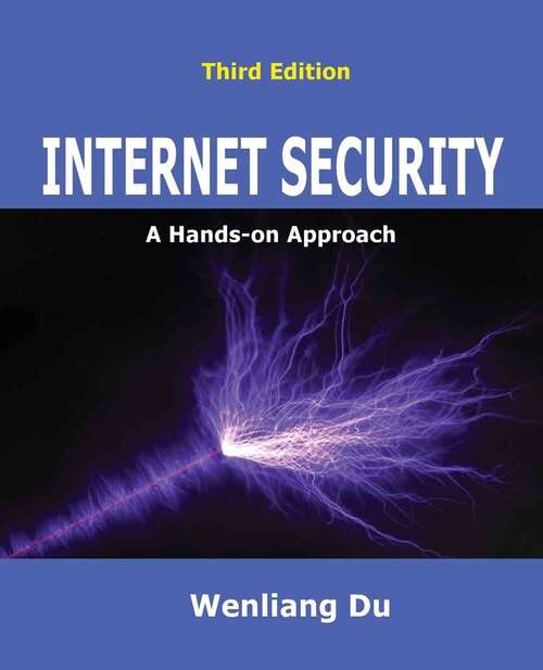 Book cover of Internet Security: A Hands-on Approach (Third Edition)