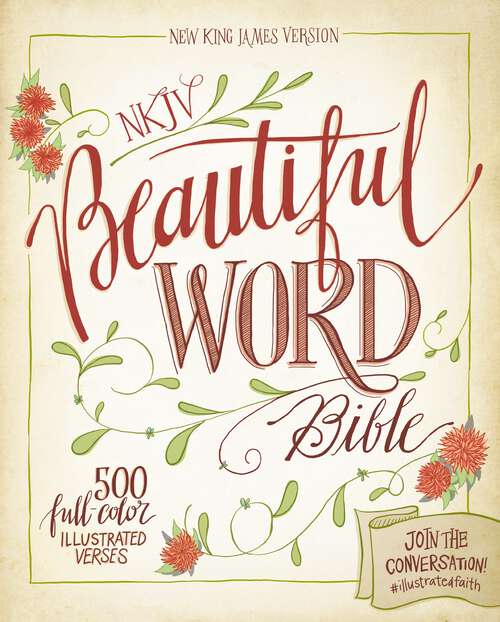 Book cover of NKJV, Beautiful Word Bible, eBook: 500 Full-Color Illustrated Verses (Beautiful Word)