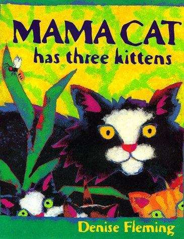 Book cover of Mama Cat Has Three Kittens
