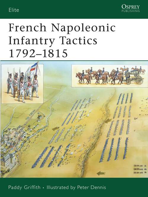 Book cover of French Napoleonic Infantry Tactics 1792-1815