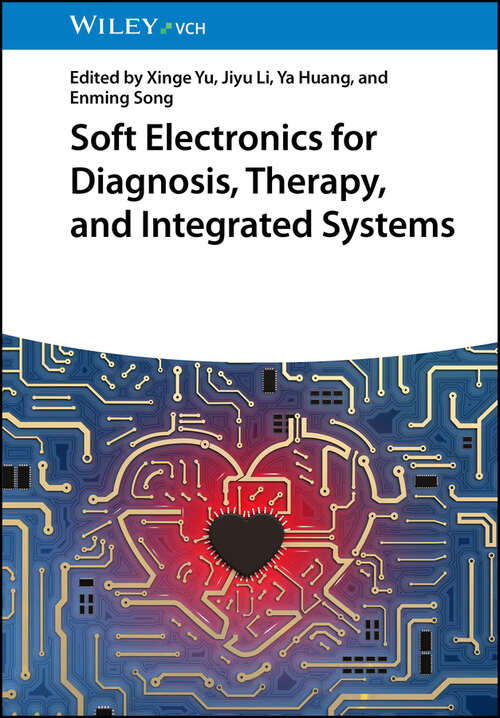 Book cover of Soft Electronics for Diagnosis, Therapy, and Integrated Systems