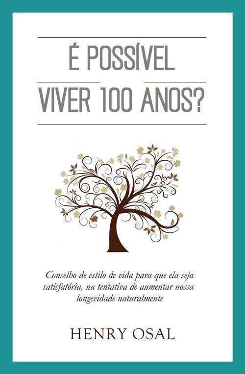 Book cover of É Possível Viver 100 Anos?