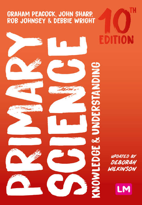 Book cover of Primary Science: Knowledge and Understanding (Tenth Edition) (Achieving QTS Series)