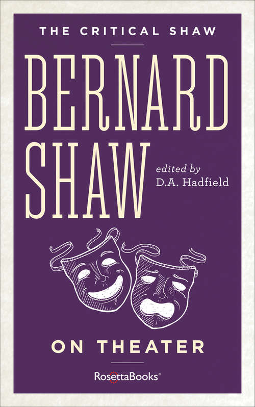 Book cover of The Critical Shaw: On Theater