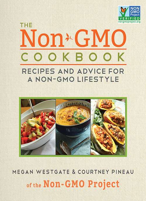 Book cover of The Non-GMO Cookbook: Recipes and Advice for a Non-GMO Lifestyle