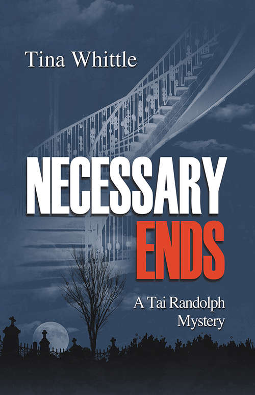 Necessary Ends (Tai Randolph Series #6)