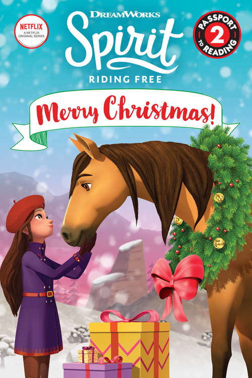 Book cover of Spirit Riding Free: Merry Christmas! (Passport to Reading Level 2)
