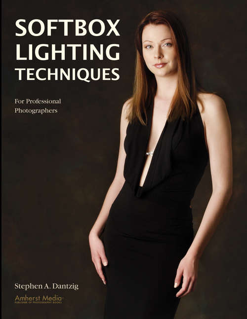 Book cover of Softbox Lighting Techniques: For Professional Photographers