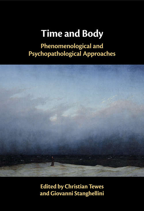 Book cover of Time and Body: Phenomenological and Psychopathological Approaches