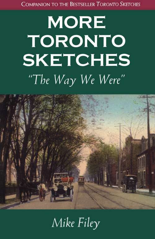 Book cover of More Toronto Sketches: The Way We Were