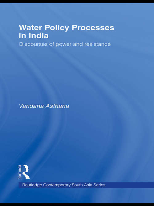 Book cover of Water Policy Processes in India: Discourses of Power and Resistance (Routledge Contemporary South Asia Series)