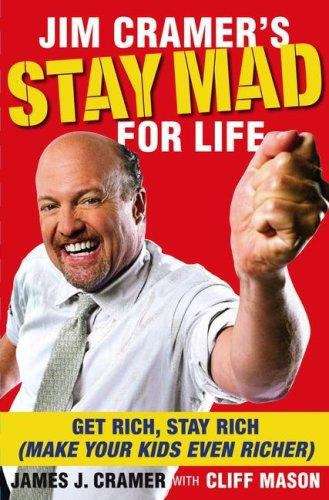 Book cover of Stay Mad for Life: Get Rich, Stay Rich (Make Your Kids Even Richer)