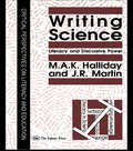 Writing Science: Literacy And Discursive Power (Pitt Comp Literacy Culture Ser.)