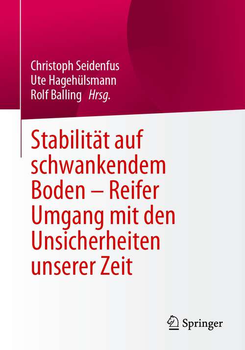 Book cover of Stabilität auf schwankendem Boden - Reifer Umgang mit den Unsicherheiten unserer Zeit (2024)