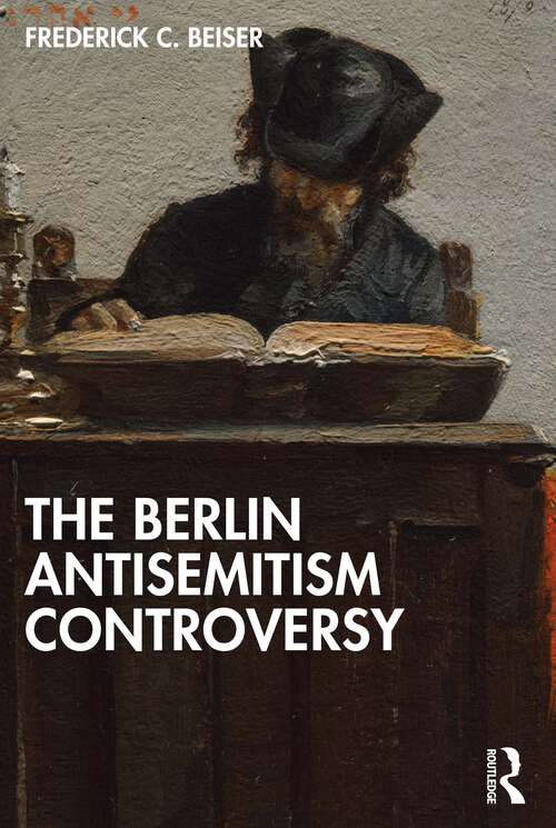 Book cover of The Berlin Antisemitism Controversy