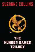 Book cover of The Hunger Games Trilogy: The Hunger Games, Catching Fire, and Mockingjay (The Hunger Games #1 - 3)