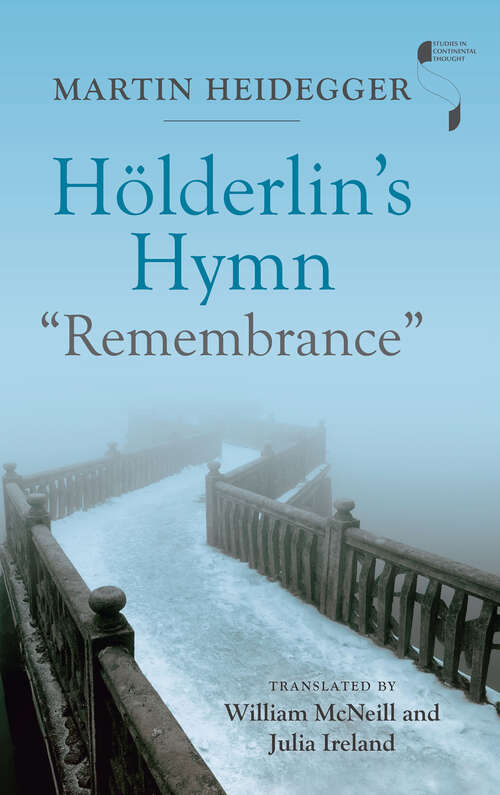 Hölderlin's Hymn "Remembrance" (Studies in Continental Thought)